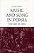 Music And Song In Persia: T...
