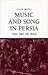 Music And Song In Persia: The Art Of Āvāz