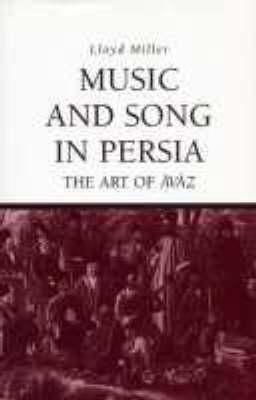 Music And Song In Persia: The Art Of Āvāz