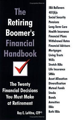 The Retiring Boomer's Financial Handbook