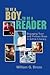 To Be a Boy, to Be a Reader: Engaging Teen and Preteen Boys in Active Literacy