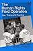 The Human Rights Field Operation: Law, Theory and Practice