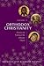 Orthodox Christianity Volume II : Doctrine and Teaching of the Orthodox Church