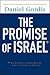 The Promise of Israel: Why Its Seemingly Greatest Weakness Is Actually Its Greatest Strength