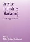Service Industries Marketing: New Approaches Service Industries Marketing: New Approaches