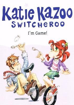 I'm Game! (Katie Kazoo, Switcheroo (Pb))