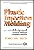 Plastic Injection Molding: ...