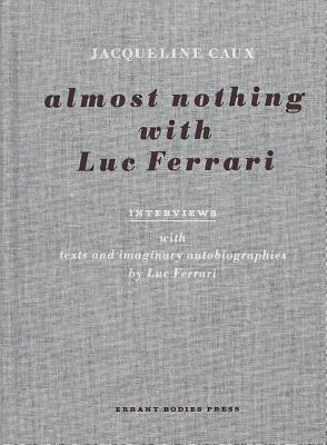 Almost Nothing with Luc Ferrari (Critical Ear)