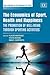 The Economics of Sport, Health and Happiness: The Promotion of Well-being through Sporting Activities (New Horizons in the Economics of Sport series)