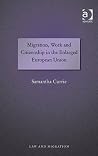 Migration, Work and Citizenship in the Enlarged European Union (Law and Migration)