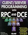 Client/Server Programming With RPC and DCE Client/Server Programming With RPC and DCE