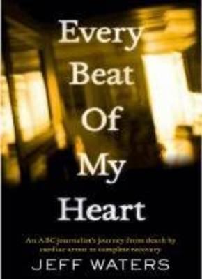Every beat of my heart