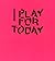 Play for Today by Kate MacFarlane