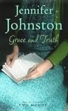 Grace and Truth by Jennifer Johnston