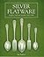 Silver Flatware: English, Irish and Scottish
