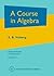 A Course in Algebra