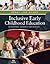 Inclusive Early Childhood Education: Development, Resources, and Practice (PSY 683 Psychology of the Exceptional Child)