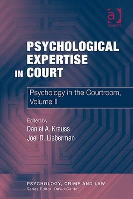 Psychological Expertise in Court: Psychology in the Courtroom, Volume II (Psychology, Crime and Law)