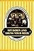 Sit Down and Drink Your Beer: Regulating Vancouver's Beer Parlours, 1925-1954 (Studies in Gender and History)