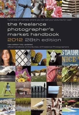 The Freelance Photographer's Market Handbook 2012