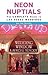 Neon Nuptials: The Complete Guide To Las Vegas Weddings