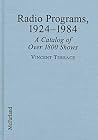 Radio Programs, 1924-1984: A Catalog of over 1800 Shows Radio Programs, 1924-1984: A Catalog of over 1800 Shows