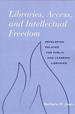 Libraries, Access, and Intellectual Freedom