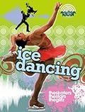Ice Dancing: The Skaters, the Stars, the Glitz