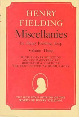 Miscellanies by Henry Fielding, Esq: Volume Three, [Jonathan Wild]