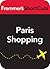Paris Shopping: Frommer's S...