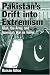 Pakistan's Drift into Extremism: Allah, the Army, and America's War on Terror