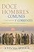 Doce Hombres Comunes Y Corrientes by John F. MacArthur Jr. Doce Hombres Comunes Y Corrientes by John F. MacArthur Jr.