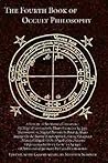 Fourth Book of Occult Philosophy by Cornelius Agrippa