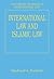 International Law and Islamic Law (The Library of Essays in International Law)