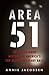 Area 51: An Uncensored History of America's Top Secret Military Base