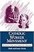 The Catholic Worker Movemen...