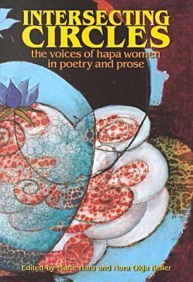 Intersecting Circles: The Voices of Hapa Women in Poetry and Prose (Bamboo Ridge, 76)