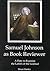 Samuel Johnson As Book Reviewer by Brian Hanley