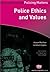 Police Ethics and Values (Policing Matters Series)