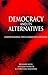 Democracy and its Alternati...