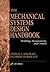 The Mechanical Systems Design Handbook: Modeling, Measurement, and Control (The Electrical Engineering Handbook)