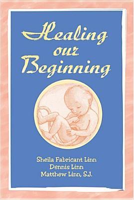Healing Our Beginning (Paperback)