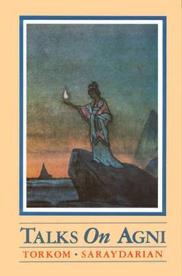 Talks on Agni (Volume 1)