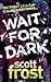 Wait For Dark (Alex Delillo, #5)