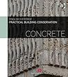 Practical Building Conservation: Concrete