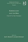 Kierkegaard and the Bible: The New Testament; Tome 2 of 2 Kierkegaard and the Bible: The New Testament; Tome 2 of 2