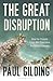 The Great Disruption : How the Climate Crisis Will Transform the Global Economy