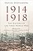 1914 - 1918: The History Of The First World War