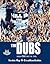 The Dubs: Dublin GAA Since The 1940s