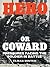 Hero or Coward by Elmar Dinter